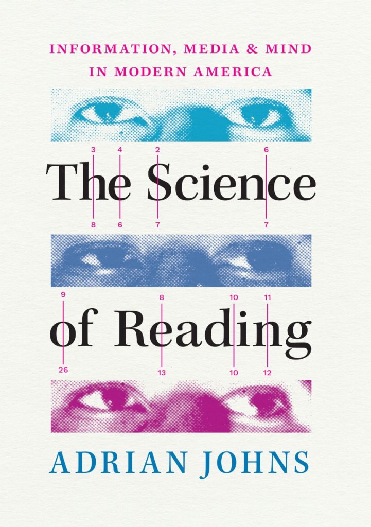 The book cover of The Science of Reading: Information, Media, and Mind in Modern America. The cover image shows several sets of eyes looking in different directions.